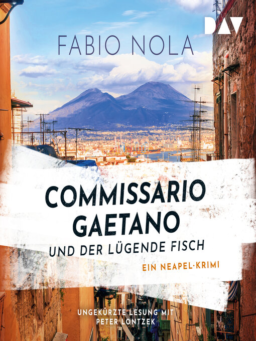 Title details for Commissario Gaetano und der lügende Fisch. Ein Neapel-Krimi (Ungekürzt) by Fabio Nola - Wait list